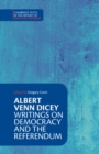 Albert Venn Dicey: Writings on Democracy and the Referendum - eBook