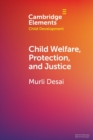 Child Welfare, Protection, and Justice - Book