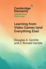 Learning from Video Games (and Everything Else) : The General Learning Model - Book