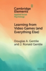 Learning from Video Games (and Everything Else) : The General Learning Model - eBook