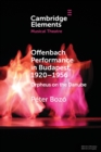 Offenbach Performance in Budapest, 1920-1956 : Orpheus on the Danube - Book