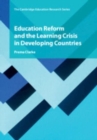 Education Reform and the Learning Crisis in Developing Countries - Book
