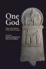 One God : Pagan Monotheism in the Roman Empire - Book