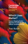 Which Lives Matter? : Factors Shaping Public Attention to and Protest of Officer-Involved Killings - Book