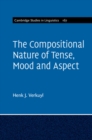 Compositional Nature of Tense, Mood and Aspect: Volume 167 - eBook