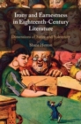 Irony and Earnestness in Eighteenth-Century Literature : Dimensions of Satire and Solemnity - Book