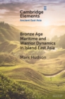 Bronze Age Maritime and Warrior Dynamics in Island East Asia - eBook
