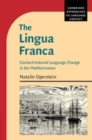The Lingua Franca : Contact-Induced Language Change in the Mediterranean - Book