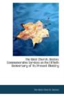 The West Church, Boston : Commemorative Services on the Fiftieth Anniversary of Its Present Ministry - Book