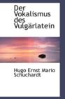 Der Vokalismus Des Vulg Rlatein - Book