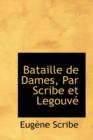 Bataille de Dames, Par Scribe Et Legouv - Book