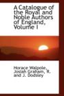 A Catalogue of the Royal and Noble Authors of England, Volume I - Book