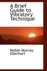 A Brief Guide to Vibratory Technique - Book