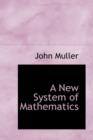 A New System of Mathematics - Book