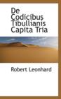 de Codicibus Tibullianis Capita Tria - Book