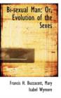 Bisexual Man or Evolution of the Sexes - Book