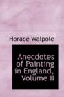 Anecdotes of Painting in England, Volume II - Book