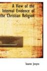 A View of the Internal Evidence of the Christian Religion - Book