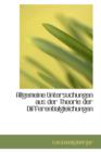 Allgemeine Untersuchungen Aus Der Theorie Der Differentialgleichungen - Book