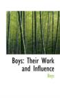 Boys : Their Work and Influence - Book