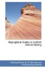 Biographical Studies in Scottish Church History - Book