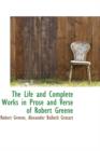 The Life and Complete Works in Prose and Verse of Robert Greene - Book