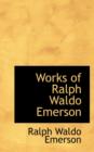Works of Ralph Waldo Emerson - Book