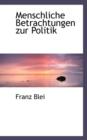 Menschliche Betrachtungen Zur Politik - Book