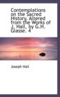 Contemplations on the Sacred History, Altered from the Works of J. Hall, by G.H. Glasse. 4 - Book