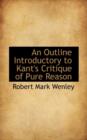 An Outline Introductory to Kant's Critique of Pure Reason - Book