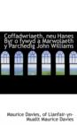 Coffadwriaeth, Neu Hanes Byr O Fywyd a Marwolaeth y Parchedig John Williams - Book