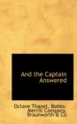 And the Captain Answered - Book