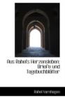 Aus Rahel's Herzensleben : Briefe Und Tagebuchblatter - Book