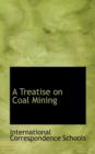 A Treatise on Coal Mining - Book
