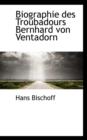 Biographie Des Troubadours Bernhard Von Ventadorn - Book