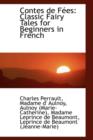 Contes de F Es : Classic Fairy Tales for Beginners in French - Book