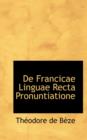 de Francicae Linguae Recta Pronuntiatione - Book