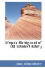 A Popular Abridgement of Old Testament History - Book