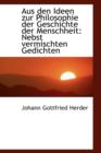 Aus Den Ideen Zur Philosophie Der Geschichte Der Menschheit : Nebst Vermischten Gedichten - Book
