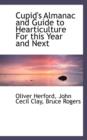 Cupid's Almanac and Guide to Hearticulture for This Year and Next - Book