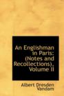 An Englishman in Paris : Notes and Recollections, Volume II - Book