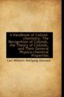 A Handbook of Colloid-Chemistry : The Recognition of Colloids, the Theory of Colloids, and Their Gene - Book