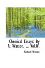 Chemical Essays : By R. Watson, ... Vol.IV. - Book