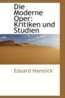 Die Moderne Oper : Kritiken Und Studien - Book