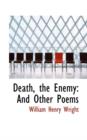 Death, the Enemy : And Other Poems - Book