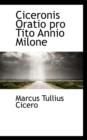 Ciceronis Oratio Pro Tito Annio Milone - Book