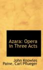 Azara : Opera in Three Acts - Book