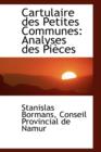 Cartulaire Des Petites Communes : Analyses Des Pieces - Book