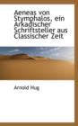 Aeneas Von Stymphalos, Ein Arkadischer Schriftsteller Aus Classischer Zeit - Book