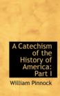 A Catechism of the History of America : Part I - Book
